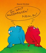 Cover-Bild zum Titel 'Du hast angefangen! Nein, du!' von 'David McKee'