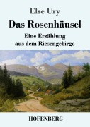 Cover-Bild zum Titel 'Das Rosenhäusel' von 'Else Ury'