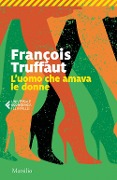 L' uomo che amava le donne - François Truffaut