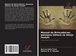 Cover-Bild zum Titel 'Manual de Brincadeiras: ponowna lektura na lekcje muzyki' von 'Ana Lia Della Torre, Adriana N. A. Mendes'