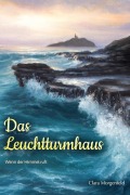 Cover-Bild zum Titel 'Das  Leuchtturmhaus' von 'Clara Morgenfeld'