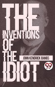 Cover-Bild zum Titel 'Inventions Of The Idiot' von 'Bangs John Kendrick'