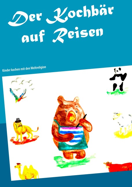 Der Kochbär auf Reisen - 