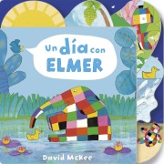 Cover-Bild zum Titel 'Un Día Con Elmer / Elmer's Day: Tabbed Board Book' von 'David McKee'