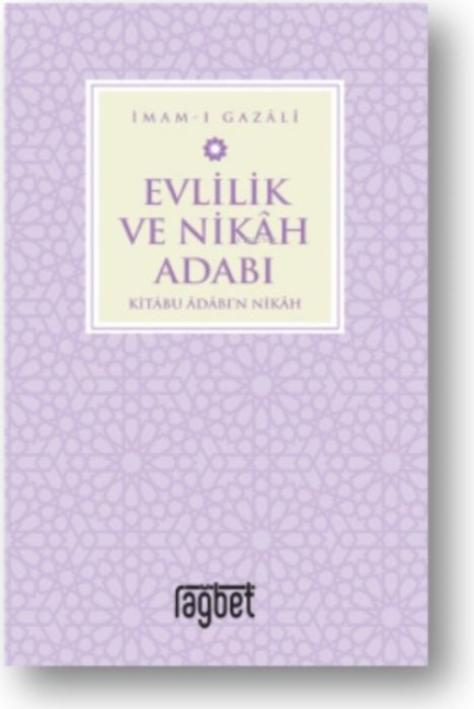 Evlilik ve Nikah Adabi - Imam-I Gazali