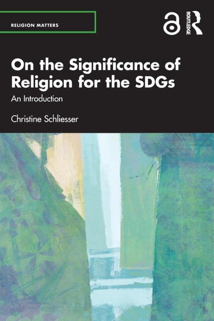 On the Significance of Religion for the SDGs - Christine Schliesser