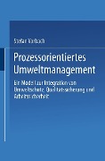 Cover-Bild zum Titel 'Prozessorientiertes Umweltmanagement' von 'Stefan Vorbach'