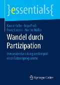 Wandel durch Partizipation - Katrin Keller, Martin Müller, Franz Lorenz, Ingo Proft