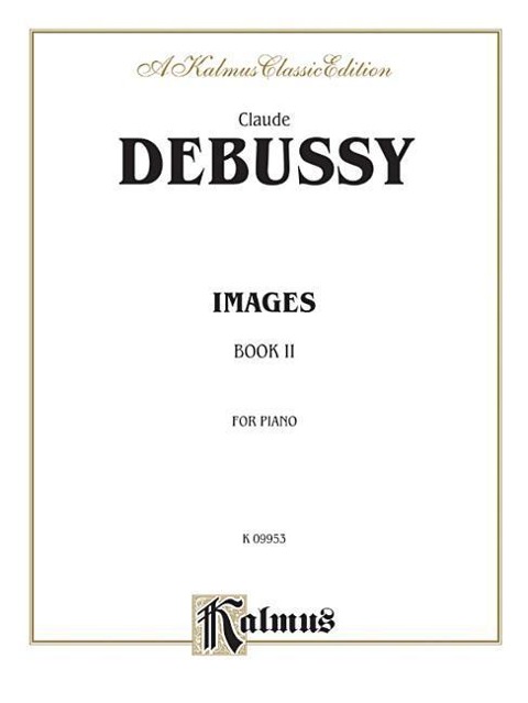 Images, Vol 2 - Claude Debussy
