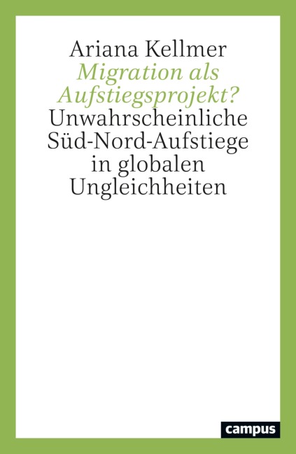 Migration als Aufstiegsprojekt? - Ariana Kellmer