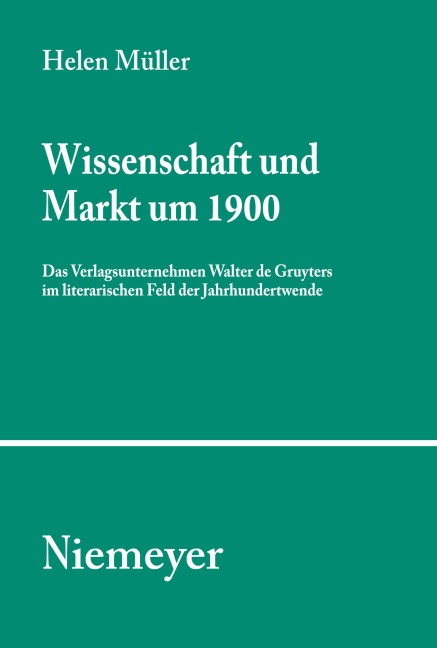 Wissenschaft und Markt um 1900 - Helen Müller