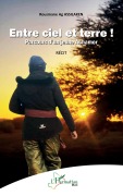 Cover-Bild zum Titel 'Entre ciel et terre ! Parcours d'un jeune Achamor' von 'Rousmane Ag Assilaken'