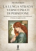 Cover-Bild zum Titel 'La lunga strada verso i Prati di Persefone' von 'Nicola Bizzi'