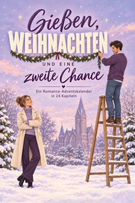 Gießen, Weihnachten und eine zweite Chance - Amelia Hofmann