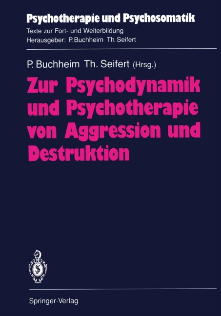 Zur Psychodynamik und Psychotherapie von Aggression und Destruktion - 
