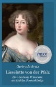 Cover-Bild zum Titel 'Lieselotte von der Pfalz' von 'Gertrude Aretz'