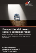 Cover-Bild zum Titel 'Prospettive del lavoro sociale contemporaneo' von 'Carlos Cáceres T., Alexandra Tasayco Z., Tania Terrones E.'