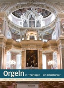 Cover-Bild zum Titel 'Orgeln in Thüringen' von 'Felix Friedrich, Eberhard Kneipel'