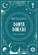 Bir Solukta Dünya Dinleri - Ross Dickinson