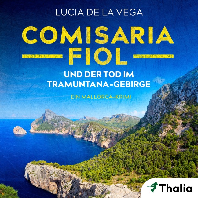 Comisaria Fiol und der Tod im Tramuntana-Gebirge - Lucia de la Vega