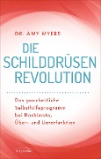 Die Schilddrüsen-Revolution - Amy Myers