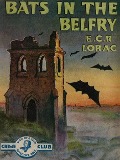 Cover-Bild zum Titel 'Bats in the Belfry' von 'Lorac E. C. R. Lorac'