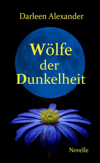 Wölfe der Dunkelheit - Darleen Alexander