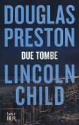 Due tombe - Douglas Preston, Lincoln Child