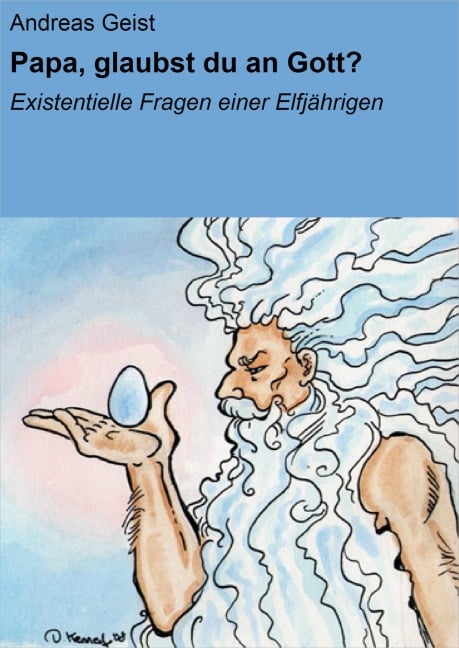 Papa, glaubst du an Gott? - Andreas Geist