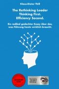 The Rethinking Leader - Thinking First. Efficiency Second. - Klaus-Dieter Thill