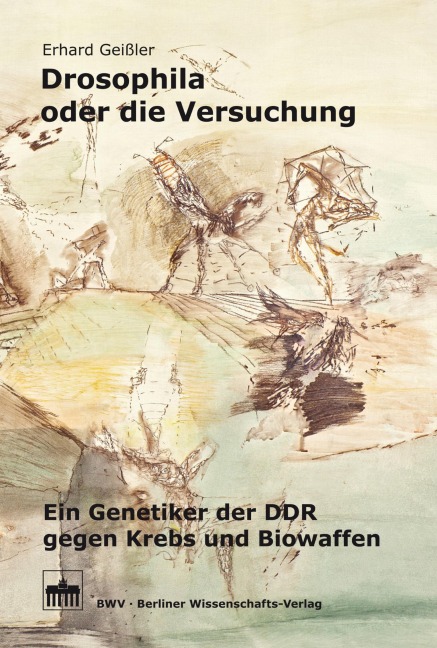 Drosophila oder die Versuchung - Erhard Geißler