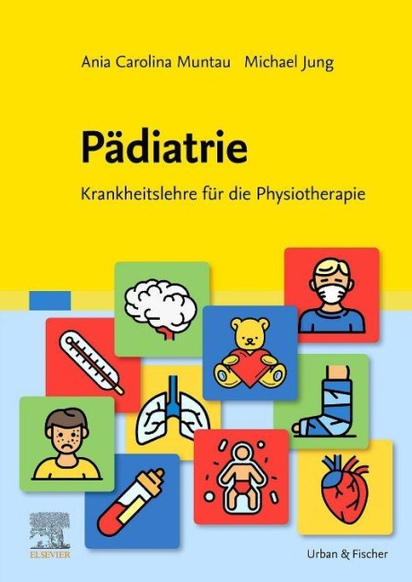 Pädiatrie - Ania Carolina Muntau, Michael Jung