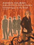 Cover-Bild zum Titel 'Erinnerungen an die Shoah' von 'Annick Cojean, Tamia Baudouin, Théa Rojzman'