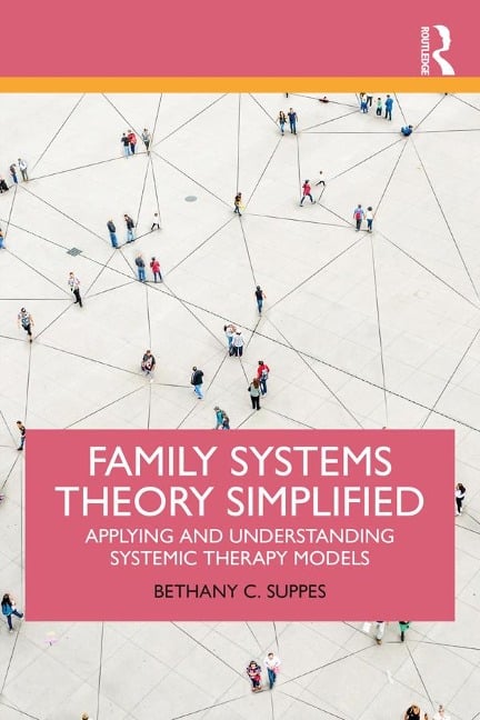 Family Systems Theory Simplified - Bethany C. Suppes