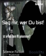 Cover-Bild zum Titel 'Sag mir, wer Du bist! 1' von 'Monika Stahl'