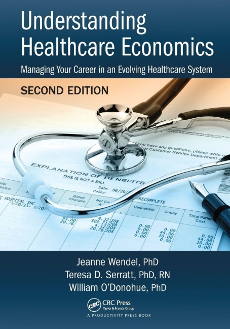 Understanding Healthcare Economics - Wendel, O'Donohue, Serratt