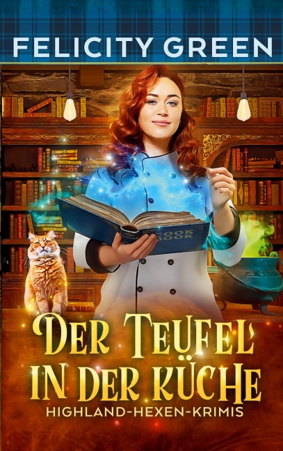 Der Teufel in der Küche - Felicity Green