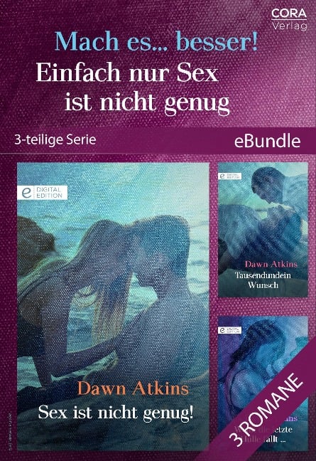 Mach es... besser! Einfach nur Sex ist nicht genug (3-teilige Serie) - Dawn Atkins