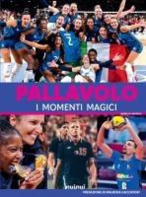 Pallavolo. I momenti magici - Mariella Lamonica