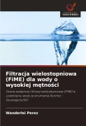 Cover-Bild zum Titel 'Filtracja wielostopniowa (FiME) dla wody o wysokiej m¿tno¿ci' von 'Wanderlei Perez'