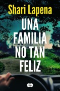 Cover-Bild zum Titel 'Una Familia No Tan Feliz / Not a Happy Family' von 'Shari Lapena'