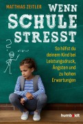 Cover-Bild zum Titel 'Wenn Schule stresst' von 'Matthias Zeitler'