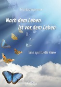 Cover-Bild zum Titel 'Nach dem Leben ist vor dem Leben' von 'Tina Baumgartner'