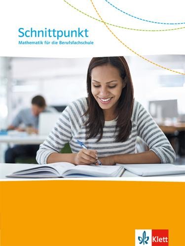 Schnittpunkt. Mathematik für die Berufsfachschule. Schülerbuch für Baden-Württemberg - 