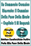 Cover-Bild zum Titel 'Un Commento Coranico Riassunto: Il Cammino Della Pace Della Mente - Capitolo 2 Al Baqarah' von 'ShaykhPod Italian'