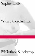 Cover-Bild zum Titel 'Wahre Geschichten' von 'Sophie Calle'