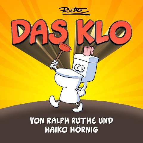 Das Klo - Ralph Ruthe
