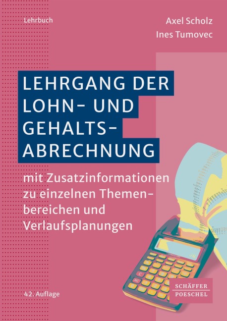 Lehrgang der Lohn- und Gehaltsabrechnung - Axel Scholz, Ines Tumovec