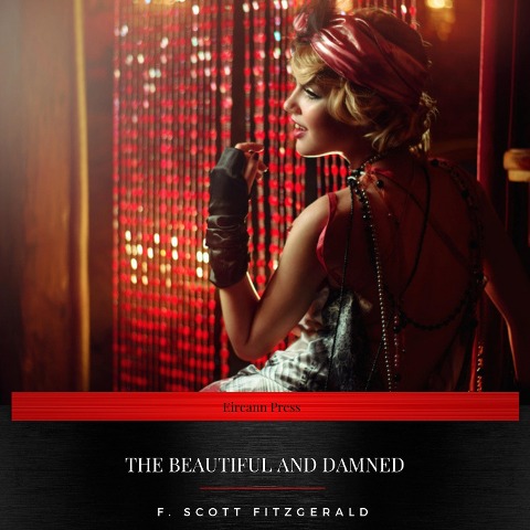 The Beautiful and Damned - F. Scott Fitzgerald