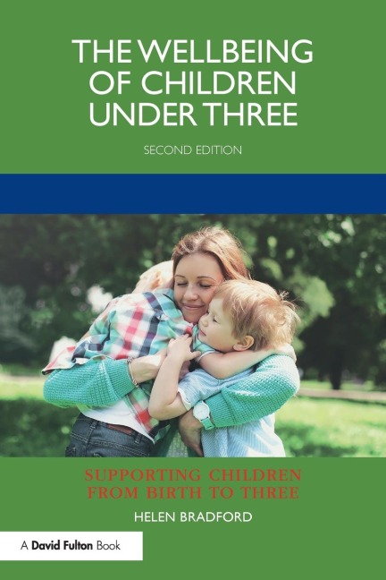 The Wellbeing of Children under Three - Helen Bradford